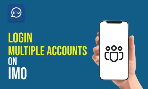 How to Login Multiple Accounts in imo